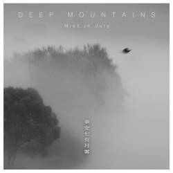 Deep Mountains : Mist in July